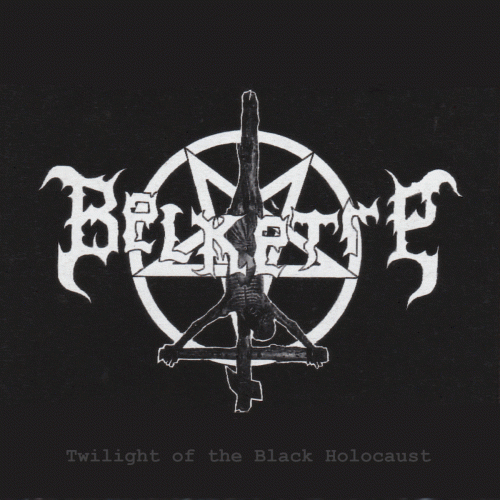 Belketre : Twilight of the Black Holocaust (Single)